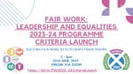 Fair Work, Leadership, and Equality - Funding Criteria Launch 2023-24